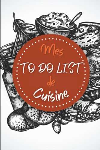 Mes to do list de cuisine: Répertoire de Recettes pour les Retrouver Facilement Selon l’Occasion – Carnet à Compléter avec vos anciens menus, plats fétiches, trucs de cuisine…