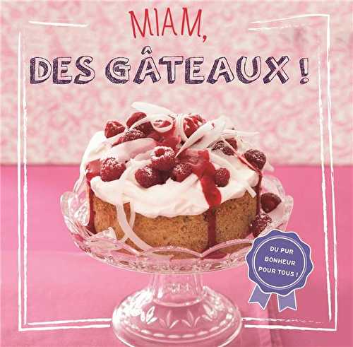 Miam, des gâteaux !