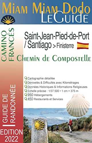 Miam Miam Dodo Camino Francés 2022: Miam Miam Dodo Camino Francés 2022 (Saint-Jean-Pied-de-Port à Santiago) 2022