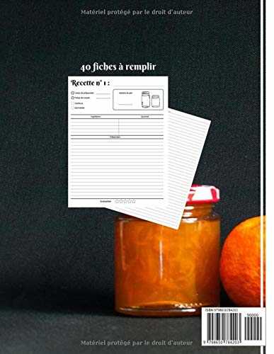 Mon cahier de recette confitures et marmelade: livre de recette à remplir pour confiture et marmelade maison