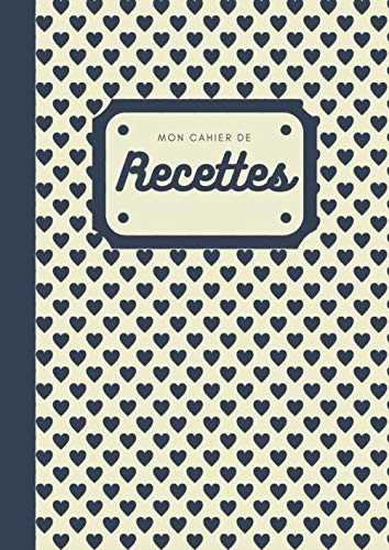 Mon cahier de Recettes à remplir: Carnet de recettes à compléter | 100 Fiches pour écrire ses recettes | Carnet format A4 | Livre de recettes de cuisine à personnaliser | v1