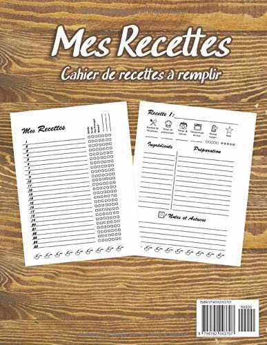 Mon Cahier de Recettes à Remplir: Mon Carnet Personnalisé pour 100 Recettes à compléter, Pour noter les Ingrédients, la Préparations et vos Astuces de fabrication, 105 Pages, Grand Format