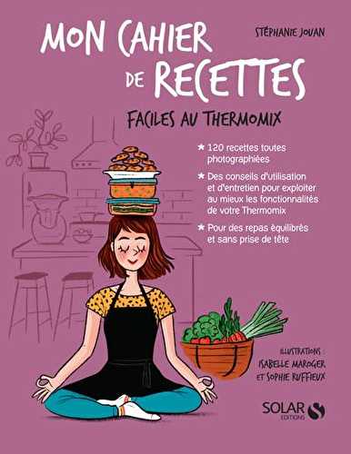 Mon cahier - recettes faciles au thermomix