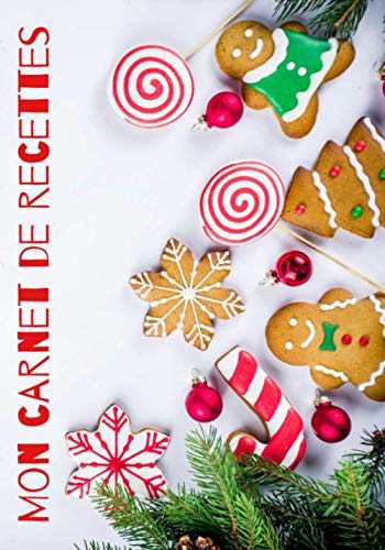 MON CARNET DE RECETTES " NOËL " - GRAND FORMAT - 100 FICHES DE RECETTES A REMPLIR: Livre de Cuisine Personnalisable: Cahier de Recettes à Remplir - ... à Remplir - Livre de Recettes à Remplir