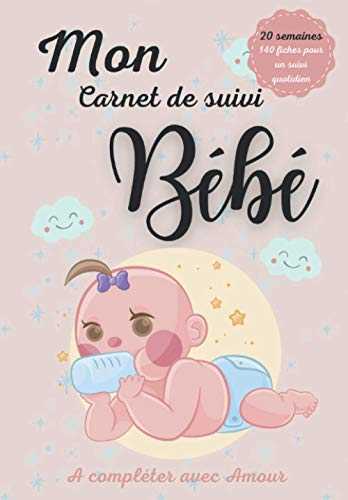 Mon Carnet de Suivi Bébé à compléter avec AMOUR: Le journal de bébé idéal, mignon cahier de suivi: idée cadeau pour future maman / 180 pages - 20 ... suivi quotidien de bébé après l'accouchement