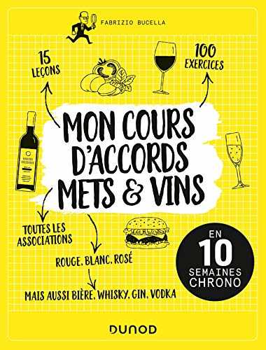 Mon cours d'accords mets et vins - En 10 semaines chrono: En 10 semaines chrono