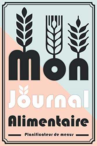 Mon Journal Alimentaire I Planificateur de menus: Journal d'alimentation I Carnet de ma santé I Agenda Minceur pour maigrir et suivi de régime I La gratitude favorise la santé