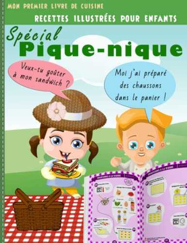 Mon premier livre de cuisine | Recettes illustrées pour enfants | Spécial pique-nique: Plats à emporter pour les beaux jours | repas d’été en famille, entre amis