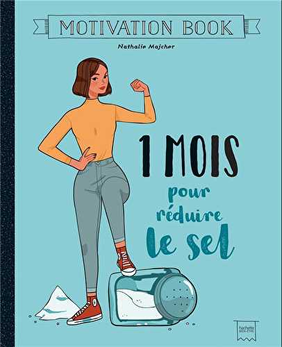 Motivation book - 1 mois pour réduire le sel