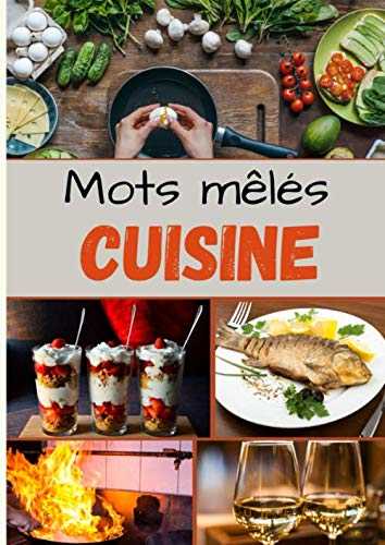 Mots Mêlés Cuisine: Grands caractères - Grand format | Livre de Mots Mêlés pour les chefs : Plats - Vins - Recettes - Ustensiles - Techniques... |