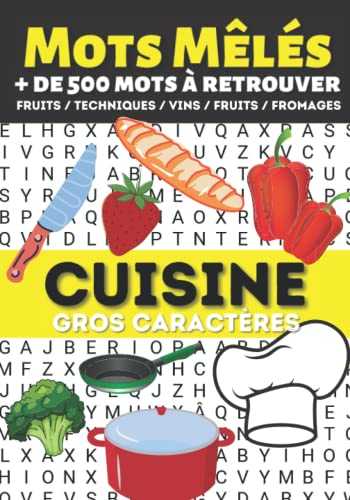 Mots mêlés Spécial Cuisine: Livre de mots mêlés pour les passionnés de cuisine : plats, recettes, fruits, légumes, vins, fromages, techniques, ... |Cadeau original pour Noel un anniversaire