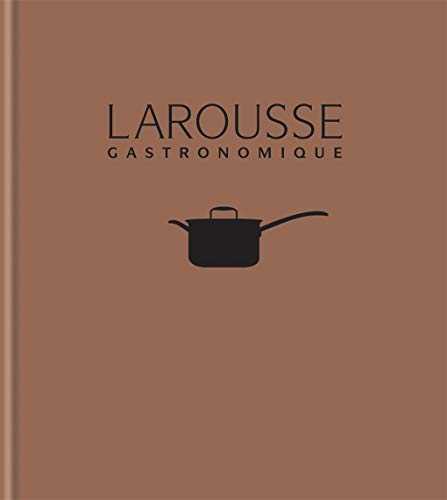 New Larousse Gastronomique