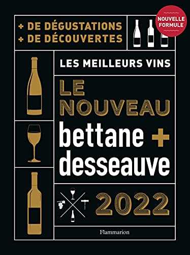 Nouveau Bettane et Desseauve 2022: Les meilleurs vins