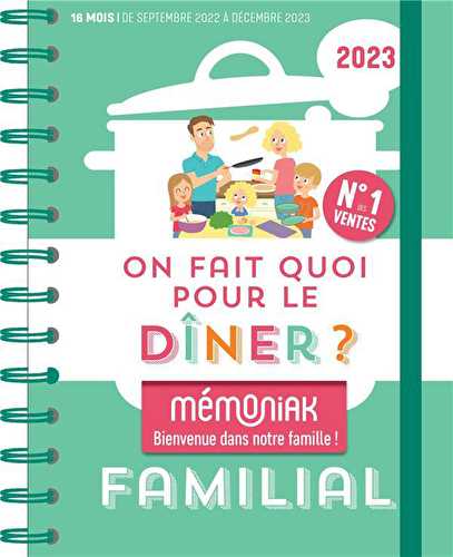 On fait quoi pour le diner ? agenda memoniak 2023, 16 mois de recettes pour tous les soirs