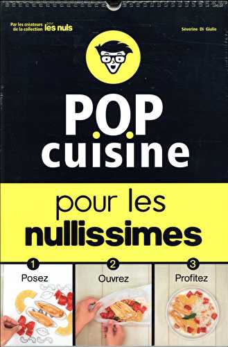 P.o.p. cuisine pour les nullisimes