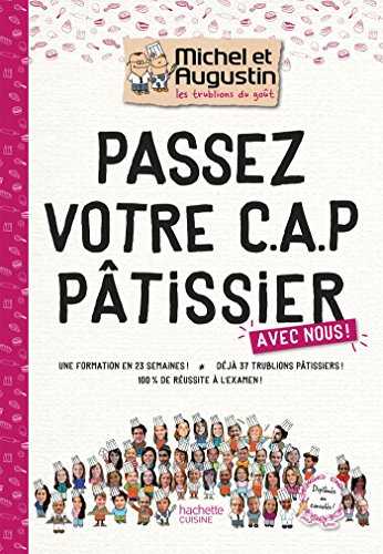 Passez votre CAP de Pâtisserie avec Michel et Augustin