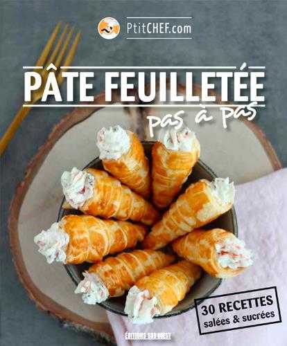 Pâte feuilletée pas à pas - 30 recettes