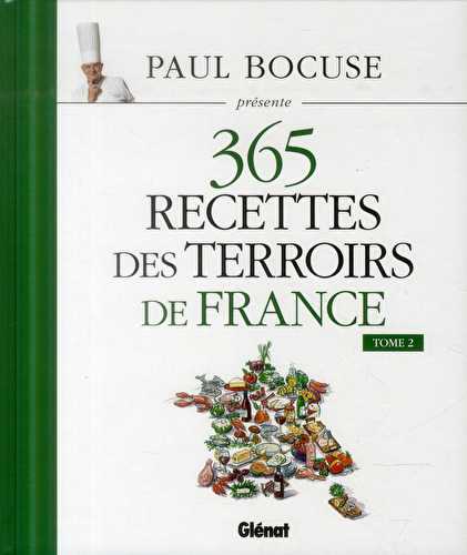 Paul bocuse présente 365 recettes des terroirs de france t.2