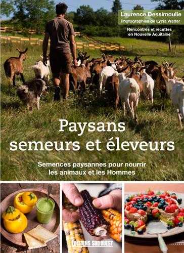 Paysans semeurs & éleveurs - semences paysannes pour nourrir les animaux et les hommes