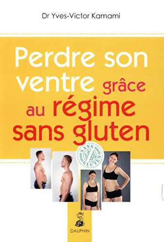 Perdez votre ventre grâce au régime sans gluten