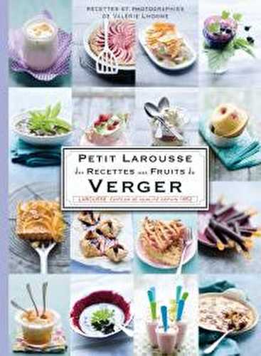 Petit larousse des recettes aux fruits du verger