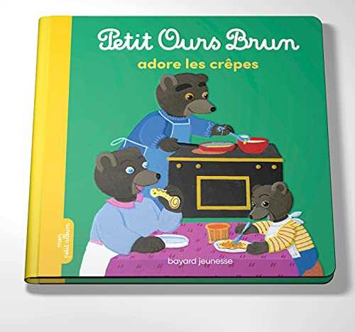 Petit Ours Brun adore les crêpes