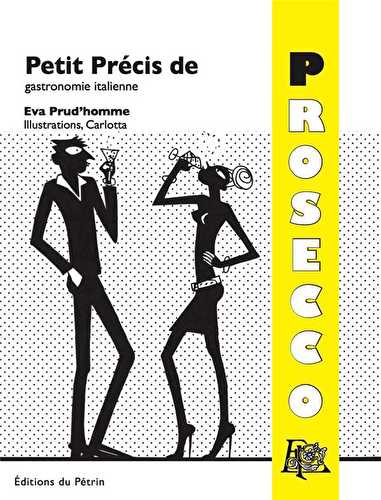 Petit précis de prosecco