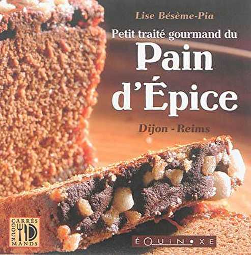 Petit traité savant du pain d'épices reims-dijon