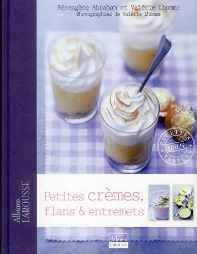 Petites crèmes, flans et entremets