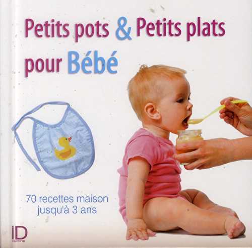 Petits plats et petits pots pour bébé