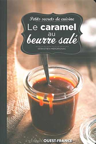 Petits secrets de cuisine - caramel au beurre salé