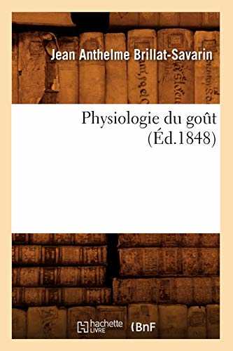 Physiologie du goût (Éd.1848)