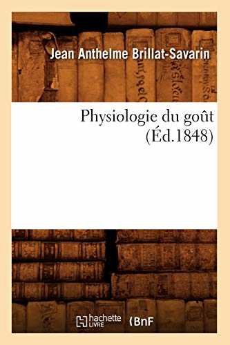 Physiologie du goût (Éd.1848)
