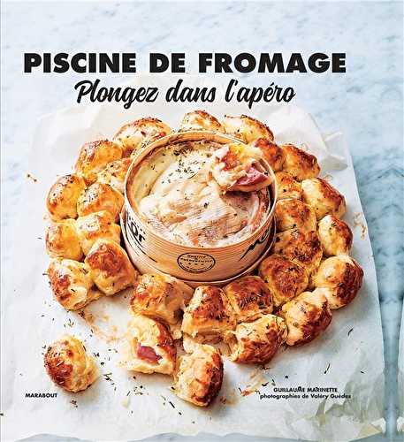 Piscine de fromages - plongez dans l'apéro