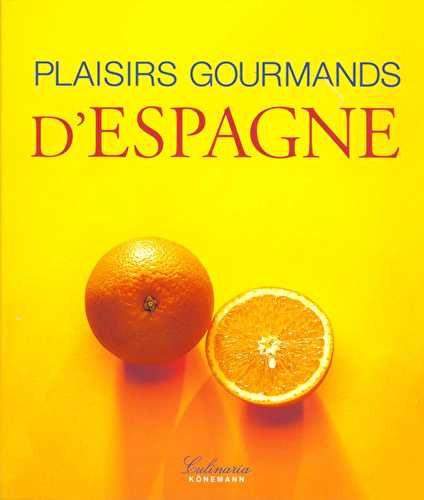 Plaisirs gourmands d'espagne