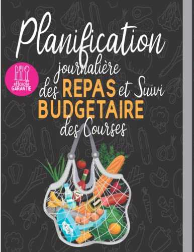 Planification journalière des repas et suivi budgétaire des courses | Planificateur de menus familial sur 52 semaines: Votre agenda / journal / carnet ... des courses alimentaires pour la cuisine