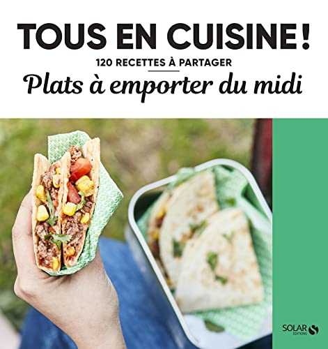 Plats à emporter du midi - Tous en cuisine !