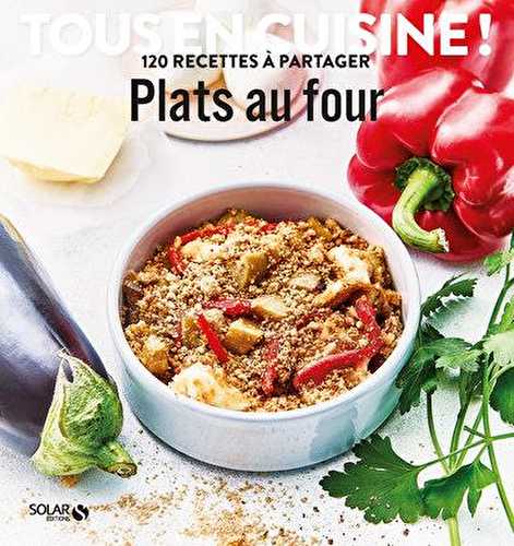 Plats au four - tous en cuisine !