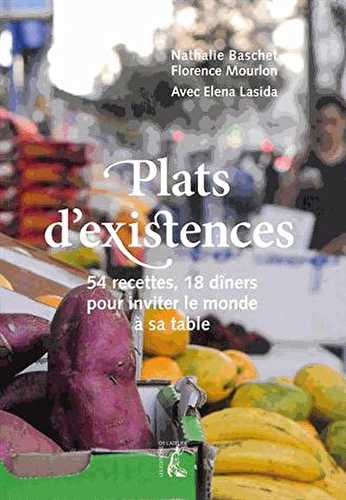 Plats d'existence - 54 recettes, 18 dîners du monde entier