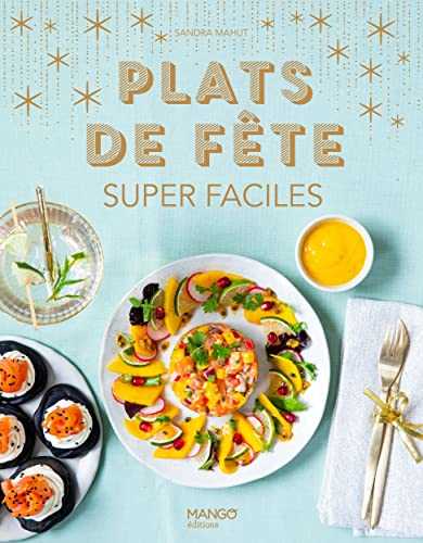 Plats de fête super faciles