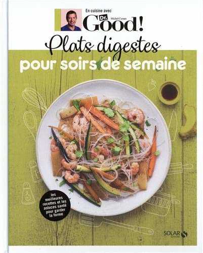 Plats digestes pour soirs de semaine - Dr Good