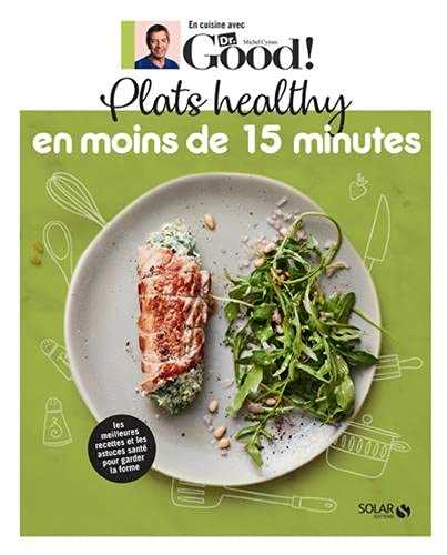 Plats healthy en moins de 15 minutes - Dr Good