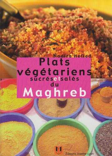 Plats végétariens sucrés et salés du Maghreb