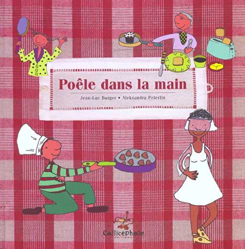 Poêle dans la main - recettes de pâtisserie romancées et illustrées