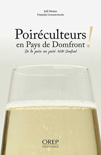 Poiréculteurs en pays de domfront ! de la poire au poiré aop domfront