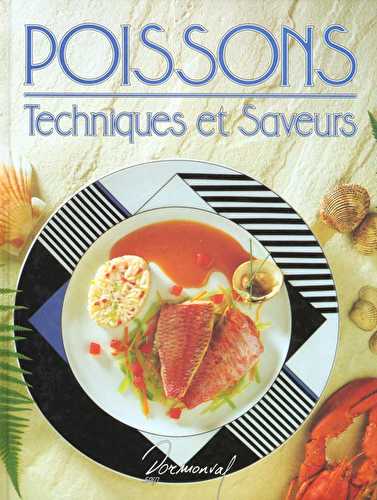 Poissons - techniques et saveurs