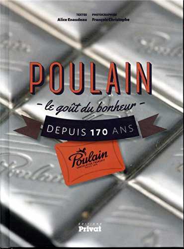 Poulain, le goût du bonheur depuis 170 ans