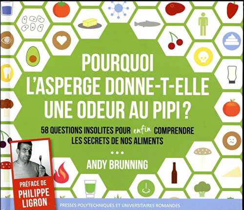 Pourquoi l'asperge donne-t-elle une odeur au pipi ? 58 questions insolites pour enfin comprendre les secrets de nos aliments