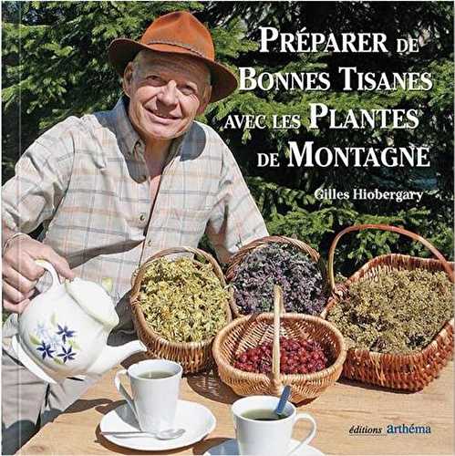 Préparer de bonnes tisanes avec les plantes de montagne