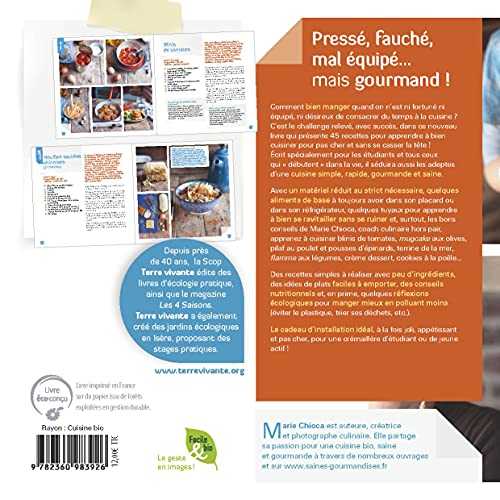 Pressé, fauché, mal équipé... mais gourmand !: Recettes saines pour etudiants, jeunes actifs, solos...